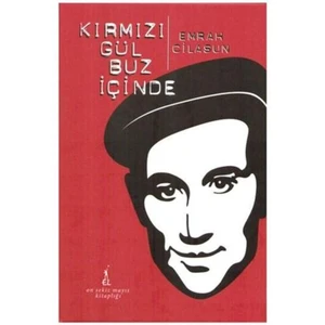 Kırmızı Gül Buz İçinde (Ciltli)-Emrah Cilasun