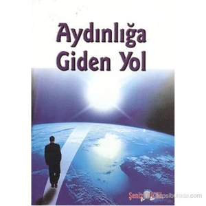 Aydınlığa Giden Yol-Şeniz Yücel