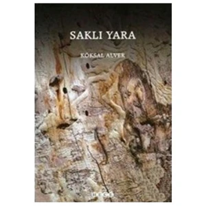 Saklı Yara-Köksal Alver