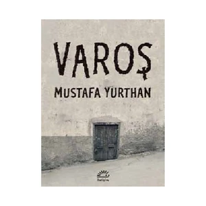 Varoş - Mustafa Yurthan