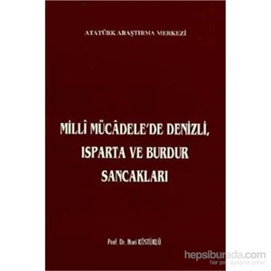 Milli Mücadelede Denizli Isparta Ve Burdur Sancakları-Nuri Köstüklü