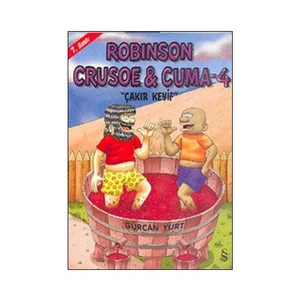 Robinson Crusoe & Cuma 4: Çakır Keyif