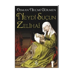 Neydi Suçun Zeliha! - Osman Necmi Gürmen