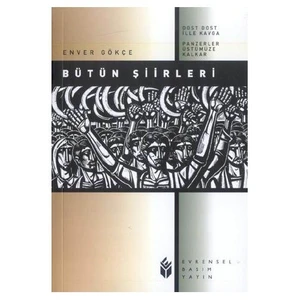 BÜTÜN ŞİİRLERİ - ENVER GÖKÇE