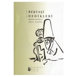 BEKTAŞİ DEDİKLERİ