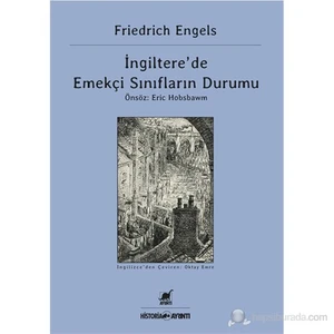 İngiltere'De Emekçi Sınıfların Durumu - Friedrich Engels