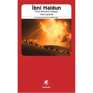İbni Haldun : Tarih Biliminin Doğuşu-Yves Lacoste