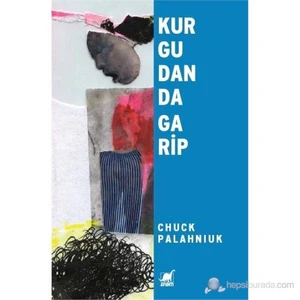 Kurgudan Da Garip-Chuck Palahniuk