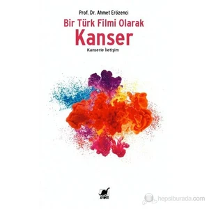 Bir Türk Filmi Olarak Kanser-Ahmet Erözenci