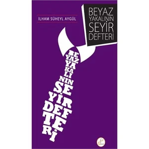 Beyaz Yakalının Seyir Defteri