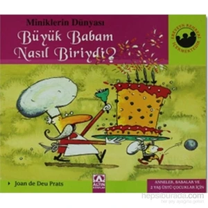 Miniklerin Dünyası: Büyük Babam Nasıl Biriydi?-Joan De Deu Prats