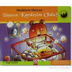 Miniklerin Dünyası: Yaşasın Kardeşim Oldu!-Sergi Camara