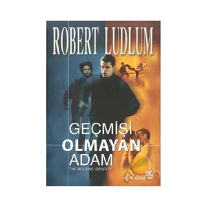 Geçmişi Olmayan Adam - Robert Ludlum