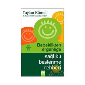 Bebeklikten Ergenliğe Sağlıklı Beslenme Rehberi  (Ozsp)-E. Yasemin Batmaca