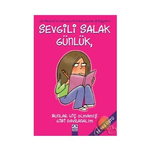 Sevgili Salak Günlük - Bunlar Hiç Olmamış Gibi Davranalım