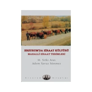 Erzurum'da Ziraat Kültürü - M. Sıtkı Aras