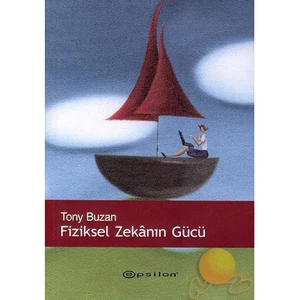 Fiziksel Zekânın Gücü - Tony Buzan