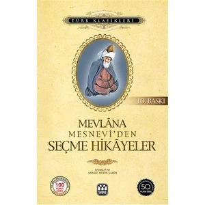 Mesnevi'den Seçme Hikayeler - Mevlana Celaleddin Rumi