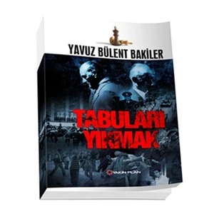 Tabuları Yıkmak-Yavuz Bülent Bakiler