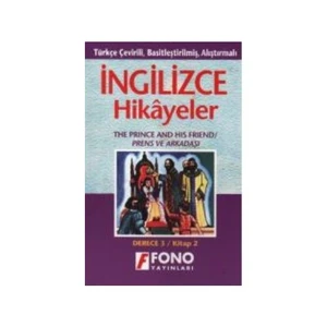 Fono Yayınları İngilizce-Türkçe Hikayeler (Derece-3/Kitap-2): Prens ve Arkadaşı