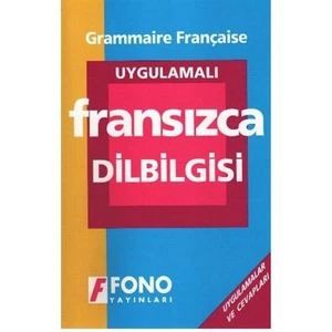Fono Yayınları Fono Uygulamalı Fransızca Dil Bilgisi - Aydın Karaahmetoğlu
