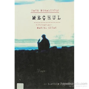 Meçhul - Gaye Boralıoğlu