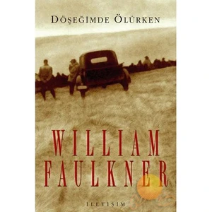 Döşeğimde Ölürken - William Faulkner