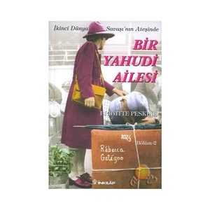 İkinci Dünya Savaşı'nın Ateşinde Bir Yahudi Ailesi - Brigitte Peskine