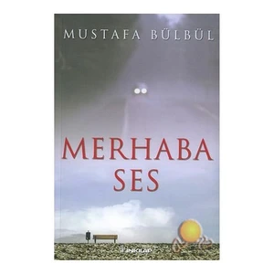 Merhaba Ses - Mustafa Bülbül