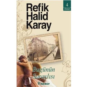 Bugünün Saraylısı - Refik Halid Karay