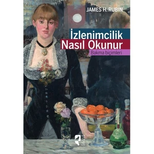 İzlenimcilik Nasıl Okunur-James H.Rubin