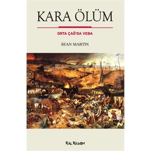 Kara Ölüm – Orta Çağ’da Veba - Sean Martin