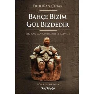 Bahçe Bizim Gül Bizdedir
