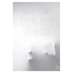 Hayal Tozu Gölgecisi - Sadık Yemni