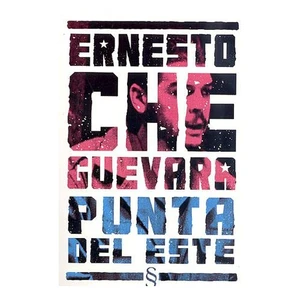 Ernesto Che Guevara - Punta Del Este