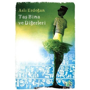 Taş Bina ve Diğerleri - Aslı Erdoğan