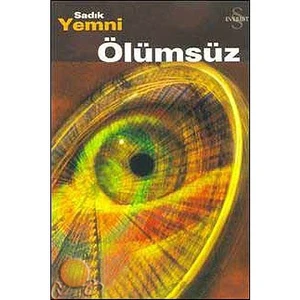 Ölümsüz - Sadık Yemni
