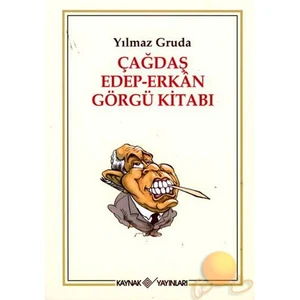 Çağdaş Edep - Erkan Görgü Kitabı