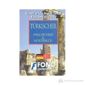 Fono Yayınları Almanlar İçin Pratik Türkçe Konuşma Kılavuzu Türkischer Sprachführer & Wörterbuch