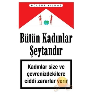 Bütün Kadınlar Şeytandır-Bülent Yılmaz