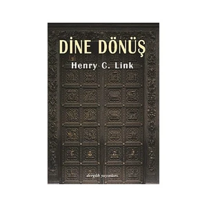 Dine Dönüş-Henry C. Link