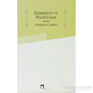 İslamiyet Ve Pozitivizm-Auguste Comte