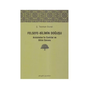 Felsefe-Bilimin Doğuşu-Ş. Teoman Duralı