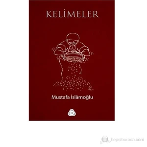 Kelimeler-Mustafa İslamoğlu