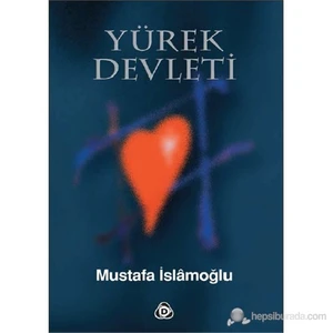 Yürek Devleti-Mustafa İslamoğlu