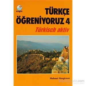 Engin Yayınevi Türkçe Öğreniyoruz 4 Türkisch Aktiv-Mehmet Hengirmen