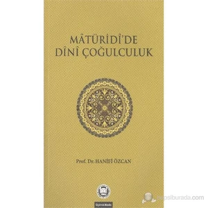 Matüridide Dini Çoğulculuk-Hanifi Özcan
