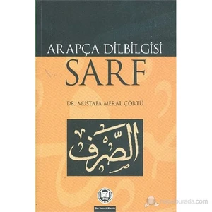 Arapça Dilbilgisi Sarf - Mustafa Meral Çörtü