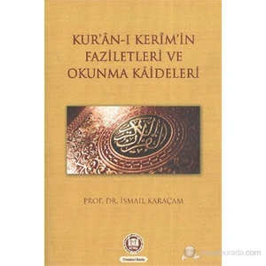 Kur An-I Kerimin Faziletleri Ve Okunma Kaideleri - İsmail Karaçam
