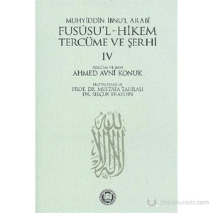 Fususul Hikem Tercüme ve Şerhi 4 - Muhyiddin İbn Arabi